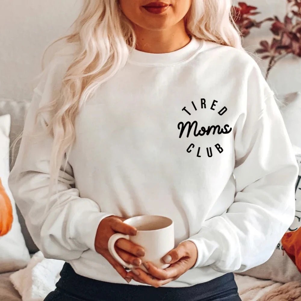 Tired Moms Club Sweatshirt - Shopping Time Australia - Hoodies